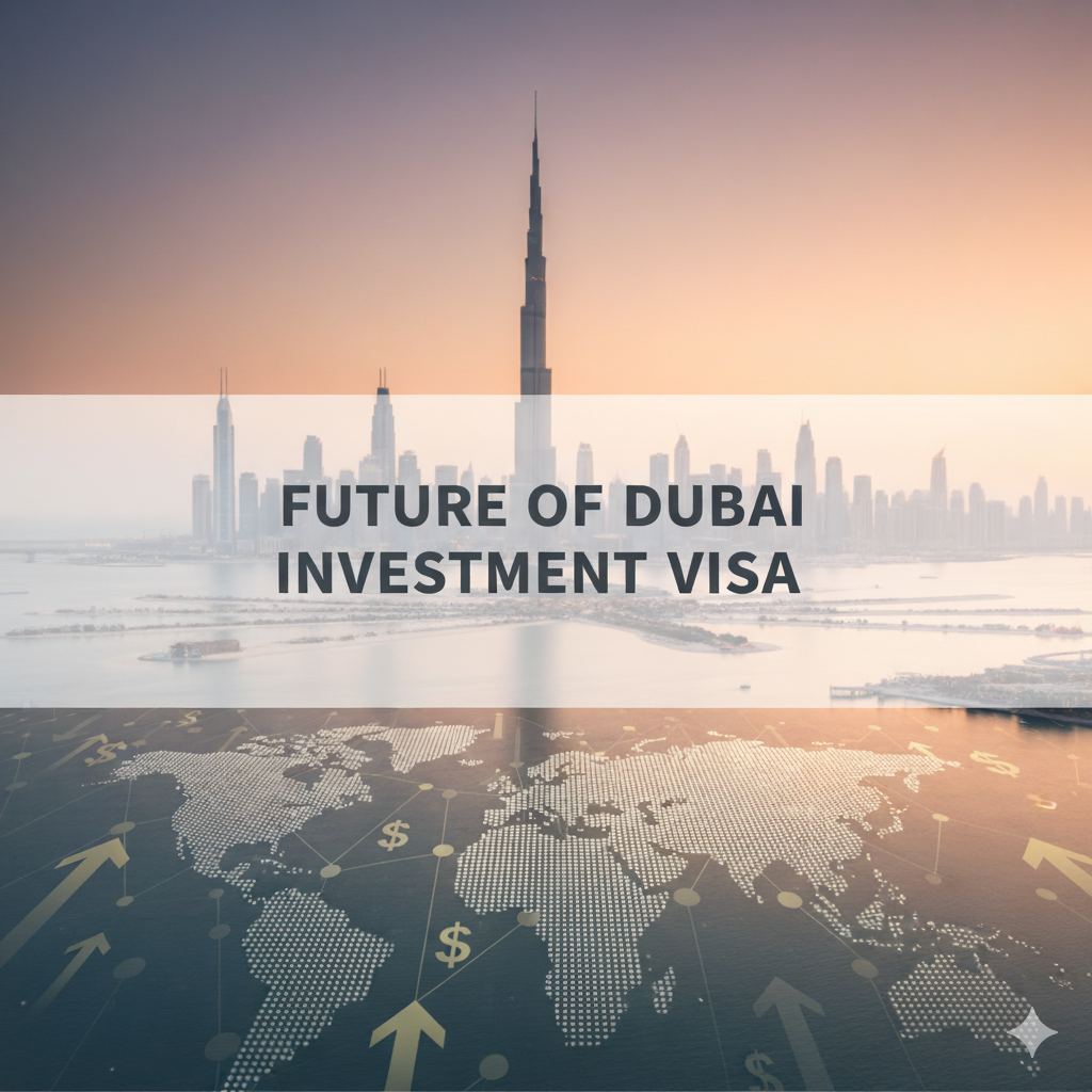 Dubai Investment Visa - Future