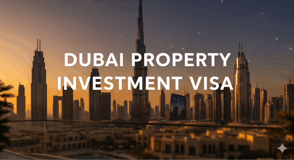 Dubai Property Investment Visa